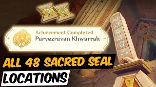 All 48 SACRED SEALS & 8 PRIMAL OBELISK Loactions Hidden Achievement Parvezravan Khwarrah Genshin 3.4