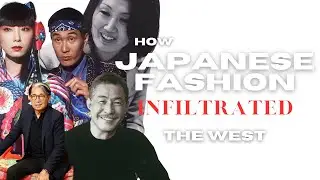How JAPANESE FASHION infiltrated the West | Fashion History Deep Dive