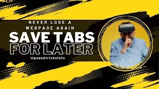 Never lose a webpage again: Save tabs for later