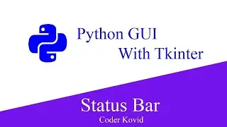 Python GUI with Tkinter - 7 - Status Bar