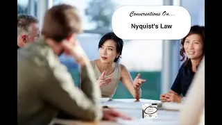 Conversations on ... Nyquist's Law