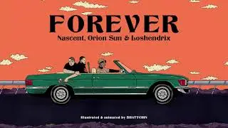 Nascent - Forever ft. Orion Sun (Lyric Video)