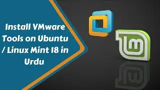 How to Install VMware Tools on Ubuntu / Linux Mint 18 in Urdu / Hindi
