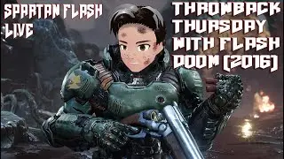 DOOM 2016 - THROWBACK THURSDAY WITH FLASH!