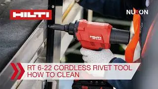 Hilti RT 6-22 Cordless Rivet Tool - How to clean and remove metal residue