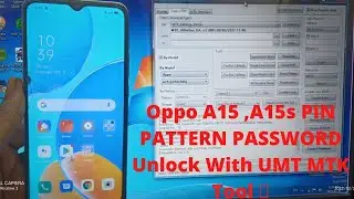 Oppo A15 ,A15s PIN PATTERN PASSWORD  Unlock With UMT MTK Tool  🔓 UMT PRO 💯 WORKING FORMAT FACTORY