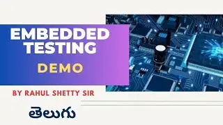 Embedded Testing Telugu Demo by Rahul Shetty | 08th June 2023 | VLR Training 9492228043