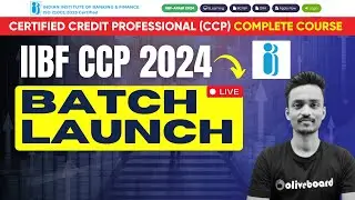 Launching IIBF CCP (Certified Credit Professional) Complete Batch | IIBF Certificate Course