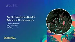 ArcGIS Experience Builder: Advanced Customization | 