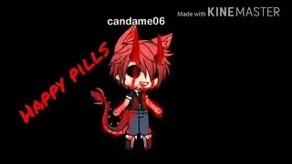 Happy pills // bloody //  (gacha life)