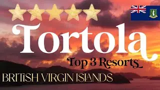 TORTOLA, BRITISH VIRGIN ISLANDS | Top 3 Best Hotels & Luxury Resorts on Tortola, BVI