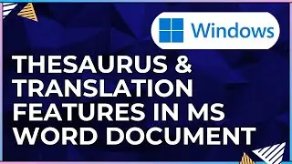 How To Use the Thesaurus and Translation Features In a Microsoft Word Document-For Windows Computers
