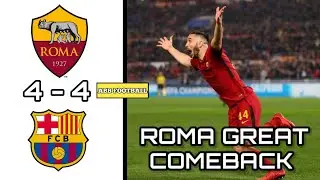 ROMA GREAT COMEBACK | ROMA VS BARCELONA Agg ( 4-4 ) | Highlight Uefa Champions League 17/18