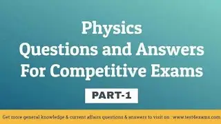 Physisc top 20 Gk question for competitive exam most important question question & answers