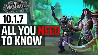 WoW Patch 10.1.7 ALL You Need To Know! Dream Surges, Catch Up & Customizations! | LazyBeast