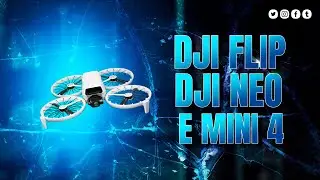 DJI FLIP x NEO e Mini 4 - Qual comprar?