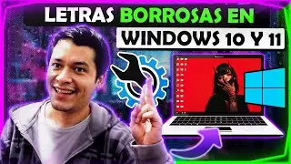 🔧 ¡Adiós Letras Borrosas! Solución Fácil y Rápida para Windows 10 y 11 💻