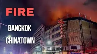 Fire at Bangkok Chinatown near my hotel / 6 July 2024