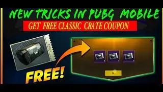 NEW TRICKS IN PUBG MOBILE  GET FREE CLASSES CRATE COUPON