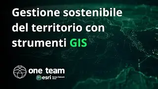 [WEBCAST] Gestione sostenibile del territorio con strumenti GIS