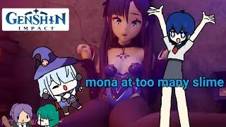 Genshin impact:mona and too many slime