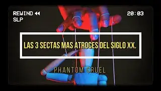 LAS TRES SECTAS MAS ATROCES Y PERTURBADORAS.