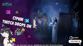 ONCE HUMAN | ОТКРЫТЫЙ МИР | HARD PVP ВТОРАЯ ФАЗА | НОВЫЕ ТВИЧ ДРОПСЫ