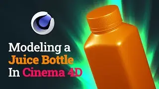 Modeling A Juice Bottle In Cinema 4D