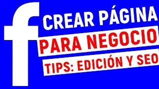 Como CREAR una PÁGINA de FACEBOOK PARA un NEGOCIO