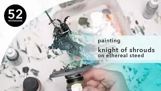 Painting Knight of Shrouds on Ethereal steed