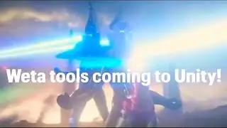 Unity acquires Weta Digital  - Tools sneak peak