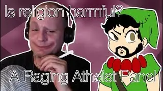 When is Religion Harmful? (I play Ocarina of Time while streaming with The Raging Atheist)