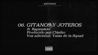 CLÁSIKO & KLAYT | 06. GITANOS Y JOTEROS ft RAPSUSKLEI [MÉTODO]