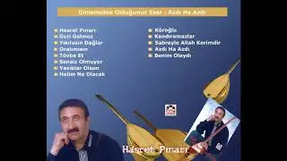 Azdı Ha Azdı- Aşık Orhan Üstündağ
