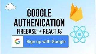 Google Authentication With React JS & Firebase - Sign In With Google -Firebase v9