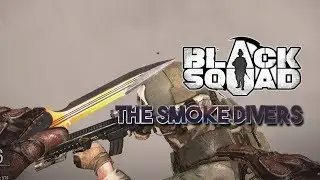Black Squad - THE SMOKE DIVERS
