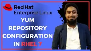 yum repository configuration in rhel-7 Lecture - 17