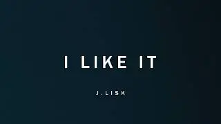 I Like It