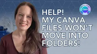 Why aren't my Canva designs moving off Projects and into folders?