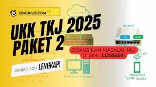 UKK TKJ Paket 2 Tahun 2025 Versi Penjelasan Lengkap
