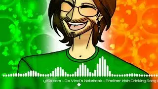 Another Irish Drinking Song - Da Vinci Notebook