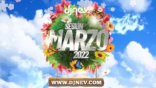 20. Sesion MARZO 2022 MIX (Reggaeton, Comercial, Trap, Flamenco, Dembow) DJ NEV