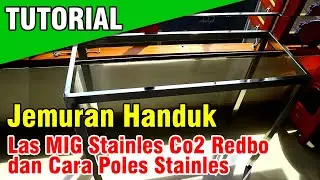 Las Stainles Mig Co2 Dan Cara Poles Stainles Membuat Jemuran Handuk Hotel