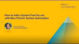 How to add a System Font for use with SS&C Blue Prism®️ Surface Automation
