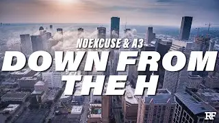 Noexcuse & A3 - DOWN FROM THE H (feat. 350)