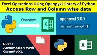 Excel Operations Using Openpyxl Library of Python||Access Row and Column wise data|| @datatechinfo