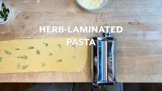 How To Make Herb-Laminated Pasta