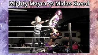Mighty Mayra vs Midas Kreed - Match Highlights