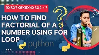 factorial program in python using for loop