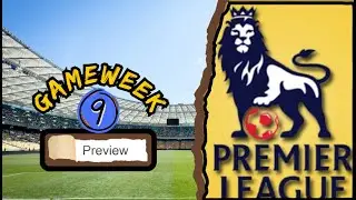 Gameweek 9 EPL PREVIEW Arsenal vs Liverpool WHO Will Come Out On Top?